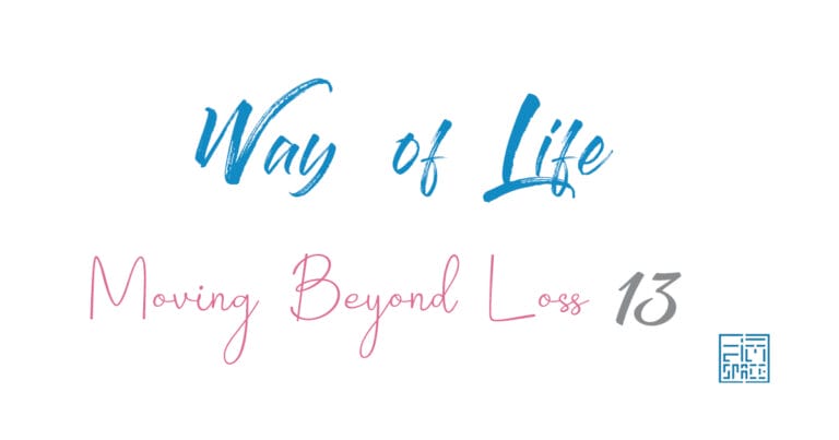 Moving Beyond Loss ชุดที่ 13 : สร้างความหมายใหม่