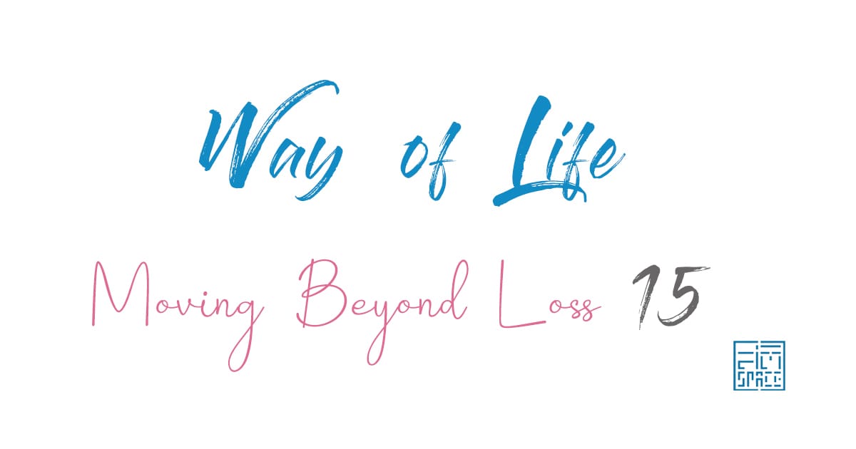 Moving Beyond Loss ชุดที่ 15 : ร่องรอยแห่งความคิดถึง